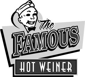 THE FAMOUS HOT WEINER trademark