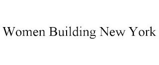 WOMEN BUILDING NEW YORK trademark