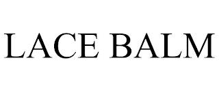 LACE BALM trademark