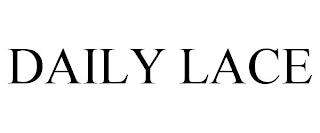 DAILY LACE trademark