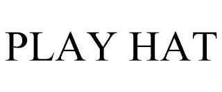 PLAY HAT trademark