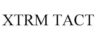 XTRM TACT trademark