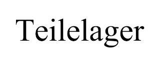 TEILELAGER trademark