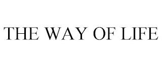 THE WAY OF LIFE trademark