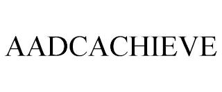 AADCACHIEVE trademark