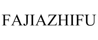 FAJIAZHIFU trademark