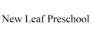 NEW LEAF PRESCHOOL trademark