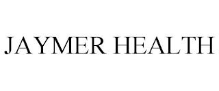 JAYMER HEALTH trademark