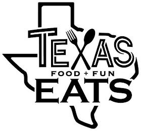 TEXAS EATS FOOD+FUN trademark