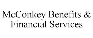 MCCONKEY BENEFITS & FINANCIAL SERVICES trademark