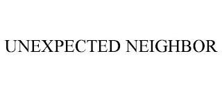 UNEXPECTED NEIGHBOR trademark