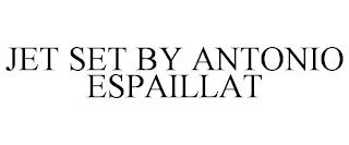 JET SET BY ANTONIO ESPAILLAT trademark