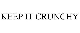 KEEP IT CRUNCHY trademark