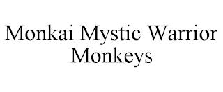 MONKAI MYSTIC WARRIOR MONKEYS trademark