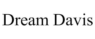 DREAM DAVIS trademark