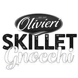 EST. 1957 OLIVIERI SKILLET GNOCCHI trademark