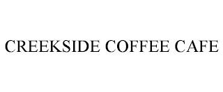 CREEKSIDE COFFEE CAFE trademark