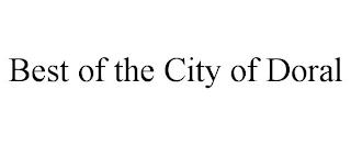 BEST OF THE CITY OF DORAL trademark