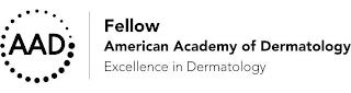 AAD FELLOW AMERICAN ACADEMY OF DERMATOLOGY EXCELLENCE IN DERMATOLOGY trademark