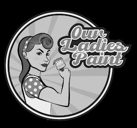 OUR LADIES PAINT trademark