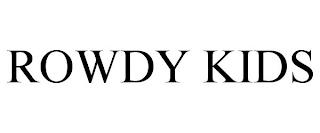 ROWDY KIDS trademark