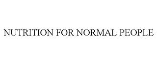 NUTRITION FOR NORMAL PEOPLE trademark