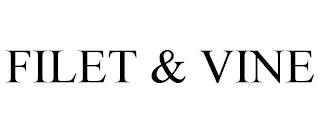 FILET & VINE trademark