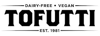 DAIRY-FREE · VEGAN TOFUTTI EST. 1981 trademark