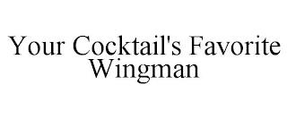 YOUR COCKTAIL'S FAVORITE WINGMAN trademark