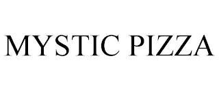 MYSTIC PIZZA trademark