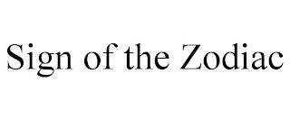 SIGN OF THE ZODIAC trademark