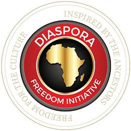 DIASPORA FREEDOM INITIATIVE INSPIRED BY THE ANCESTORS FREEDOM FOR THE CULTURE trademark