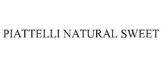 PIATTELLI NATURAL SWEET trademark