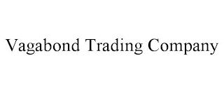 VAGABOND TRADING COMPANY trademark