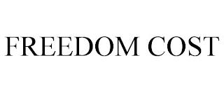 FREEDOM COST trademark