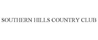 SOUTHERN HILLS COUNTRY CLUB trademark