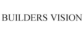 BUILDERS VISION trademark