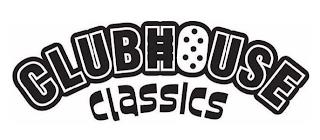 CLUBHOUSE CLASSICS trademark