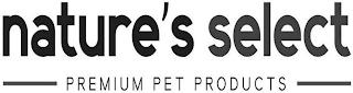 NATURE'S SELECT PREMIUM PET PRODUCTS trademark