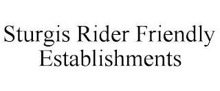 STURGIS RIDER FRIENDLY ESTABLISHMENTS trademark