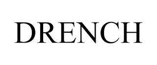 DRENCH trademark