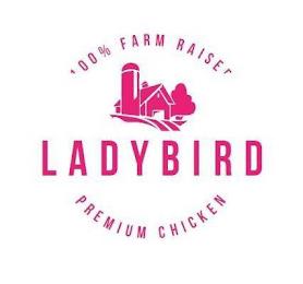 100% FARM RAISED LADYBIRD PREMIUM CHICKEN trademark