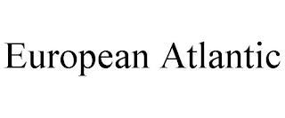 EUROPEAN ATLANTIC trademark