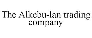 THE ALKEBU-LAN TRADING COMPANY trademark