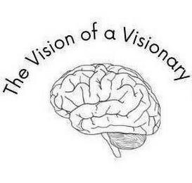 THE VISION OF A VISIONARY trademark