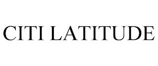 CITI LATITUDE trademark