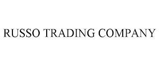 RUSSO TRADING COMPANY trademark