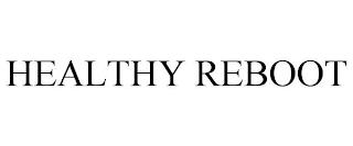 HEALTHY REBOOT trademark