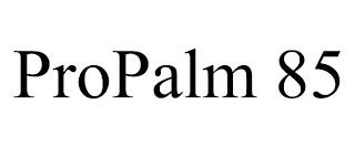 PROPALM 85 trademark