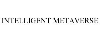 INTELLIGENT METAVERSE trademark